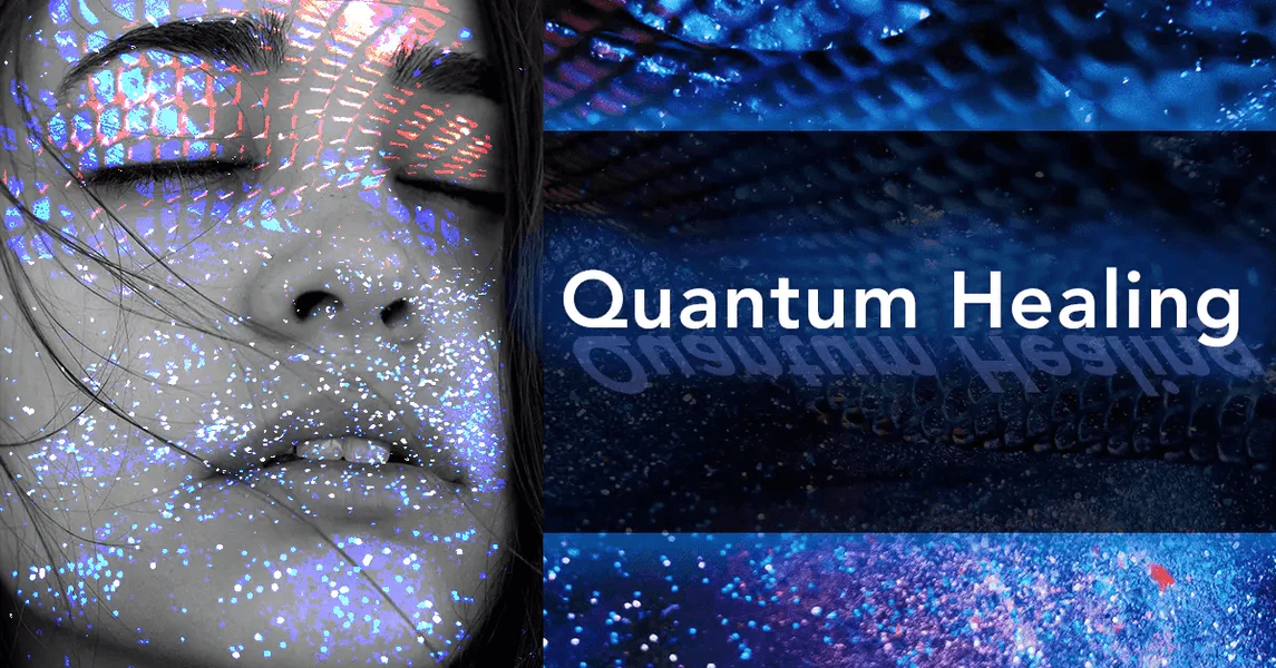 Quantum Healing